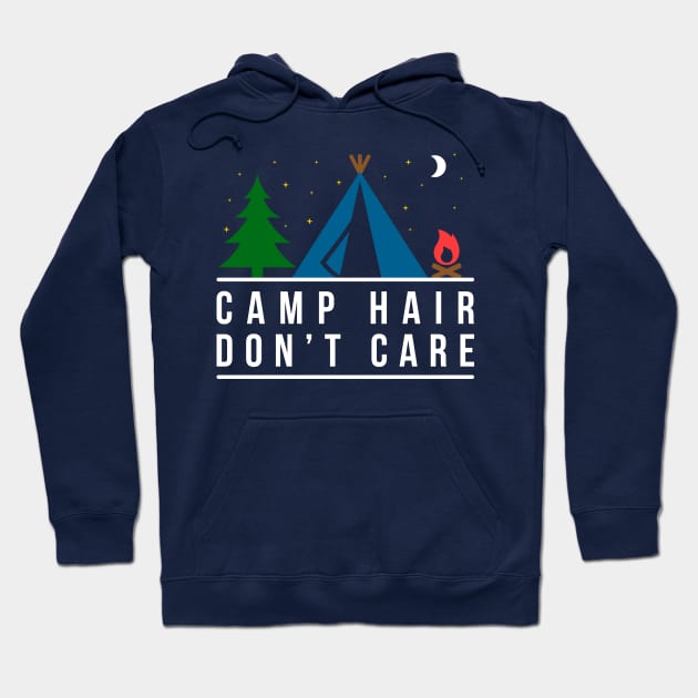 Camp Hair Don't Care Cute Funny Camping Lovers Gift Hoodie by klimentina